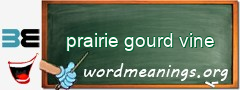 WordMeaning blackboard for prairie gourd vine